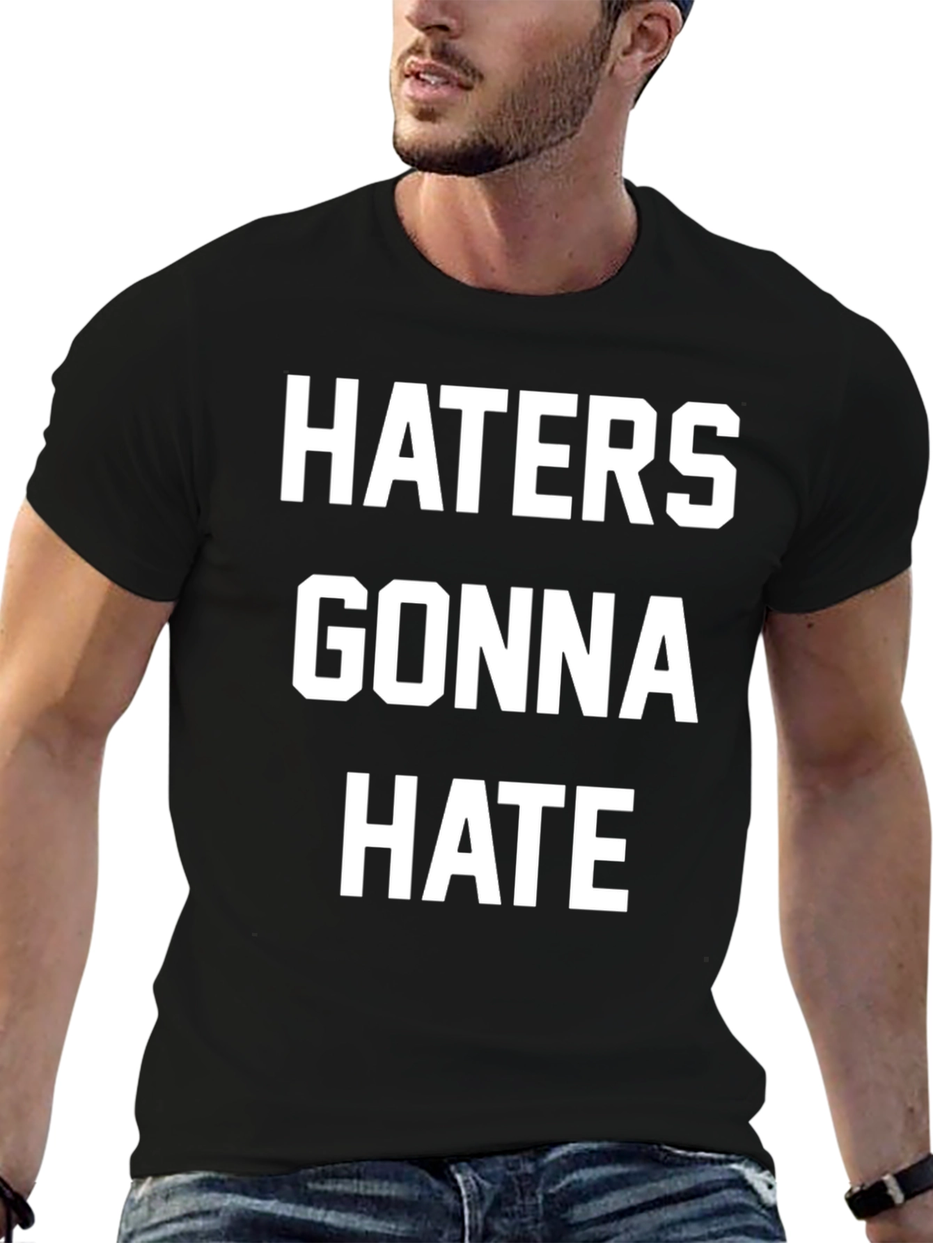 Haters Gonna Hate Black Graphic T-Shirt