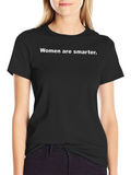 Women Are Smarter Graphic Tee