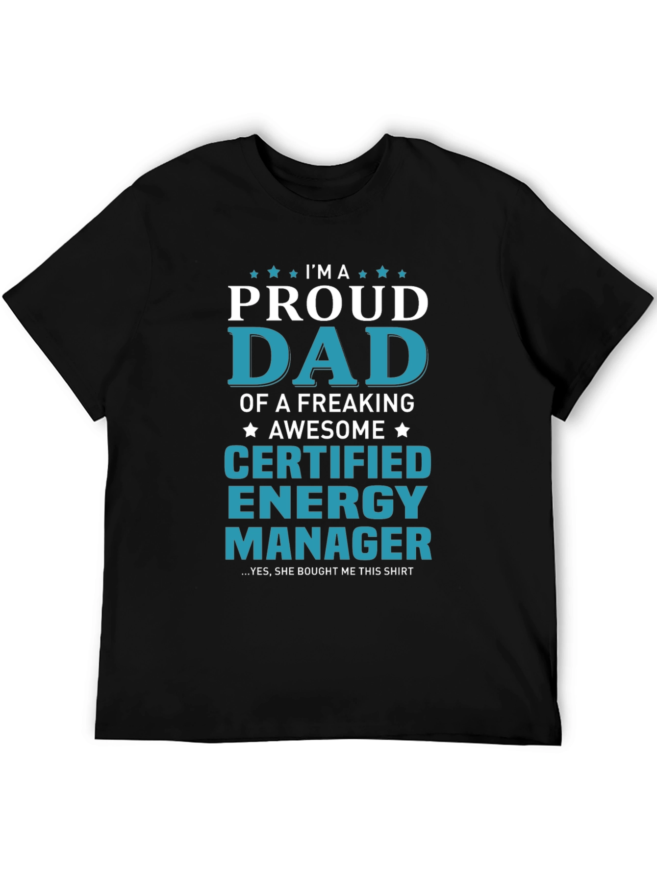 Proud Dad Certified Energy Manager Graphic T-Shirt