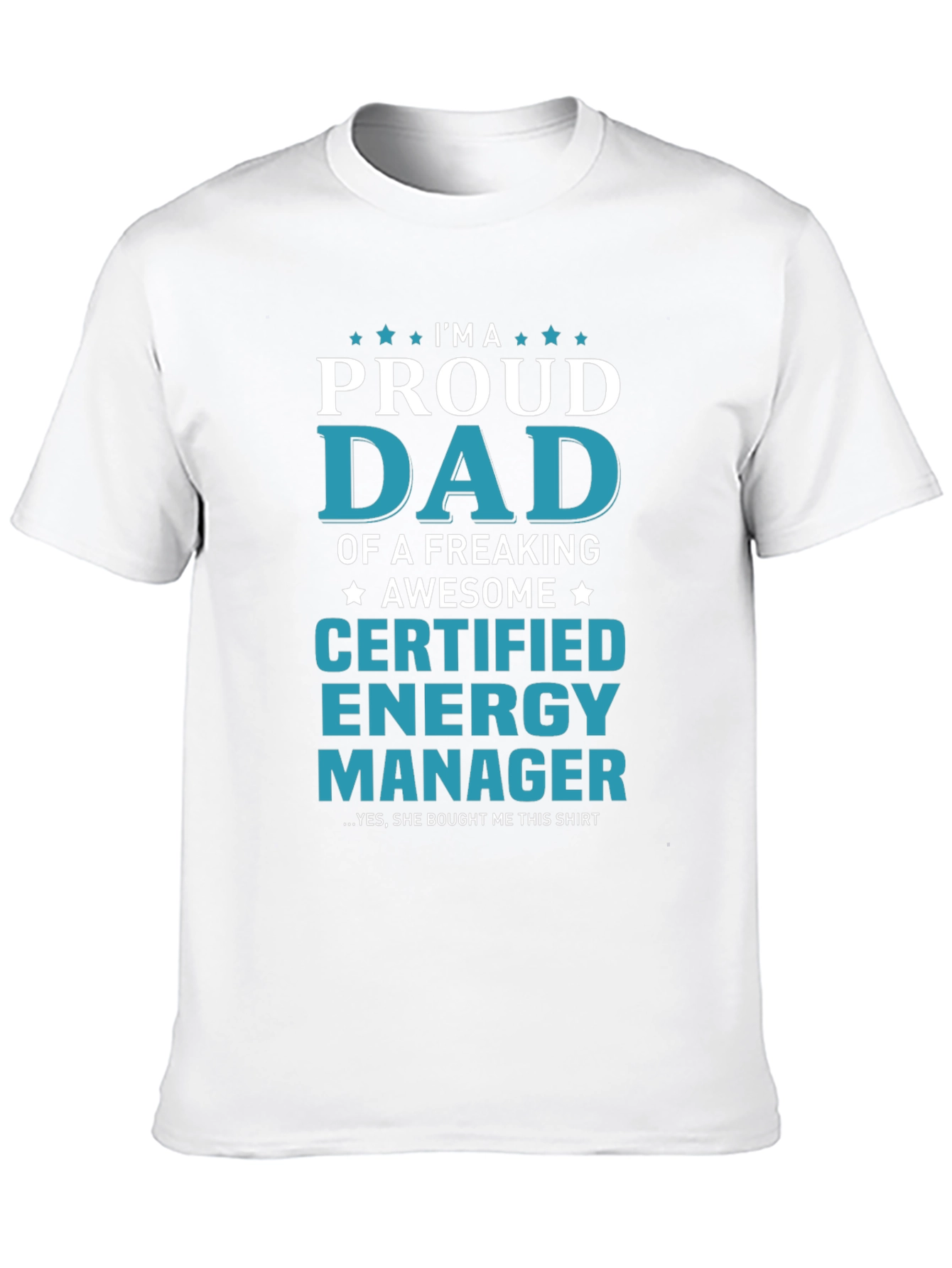 Proud Dad Certified Energy Manager Graphic T-Shirt