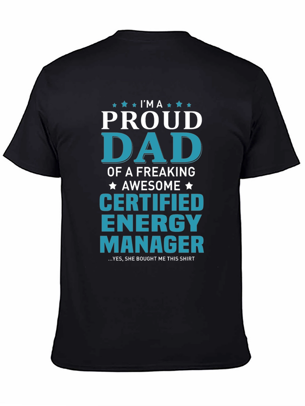 Proud Dad Certified Energy Manager Graphic T-Shirt