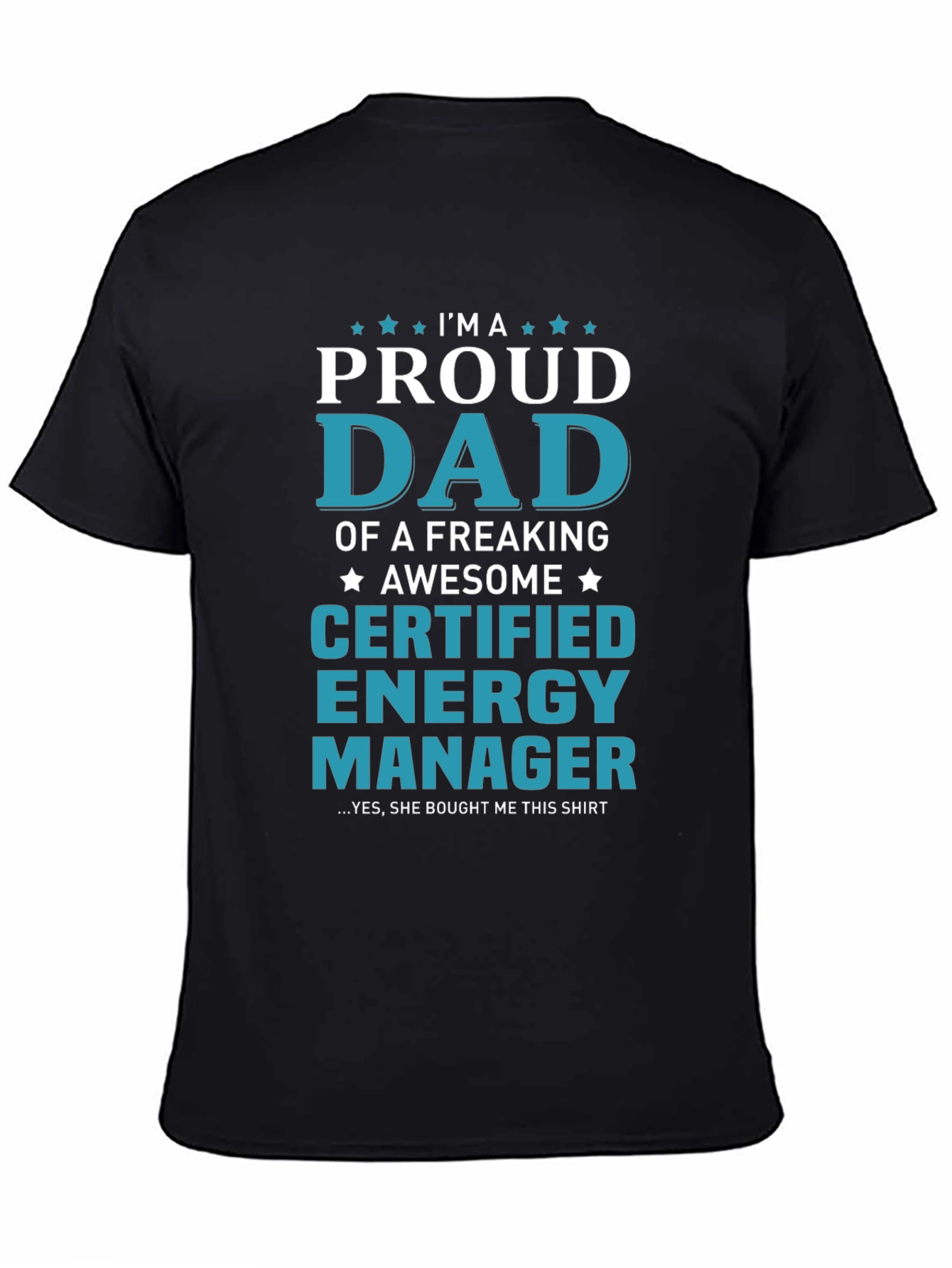 Proud Dad Certified Energy Manager Graphic T-Shirt