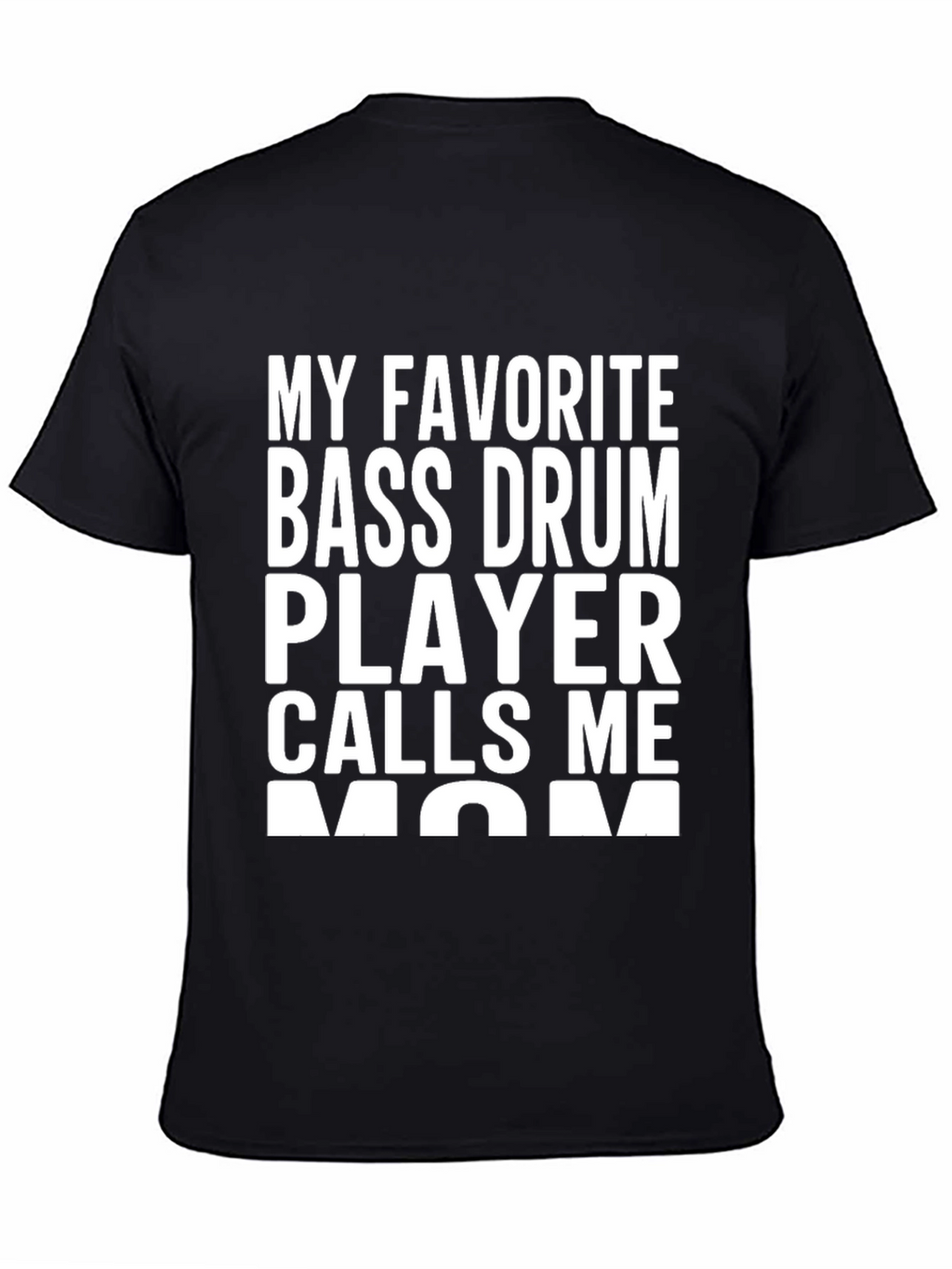 Bass Drum Player Mom T-Shirt - Black