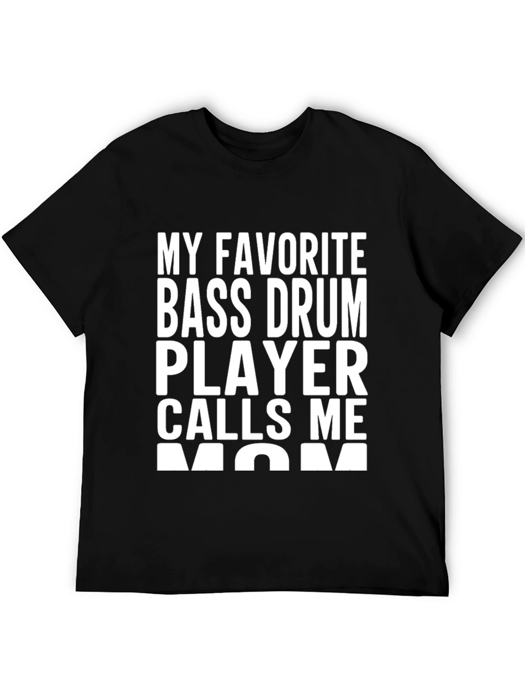 Bass Drum Player Mom T-Shirt - Black