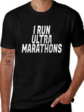 I Run Ultra Marathons Graphic T-Shirt