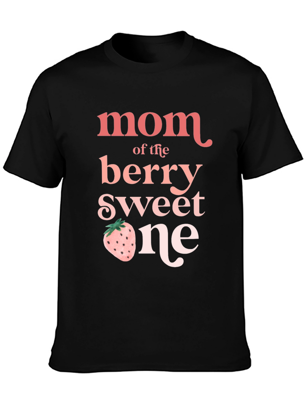 Mom of the Berry Sweet One T-Shirt