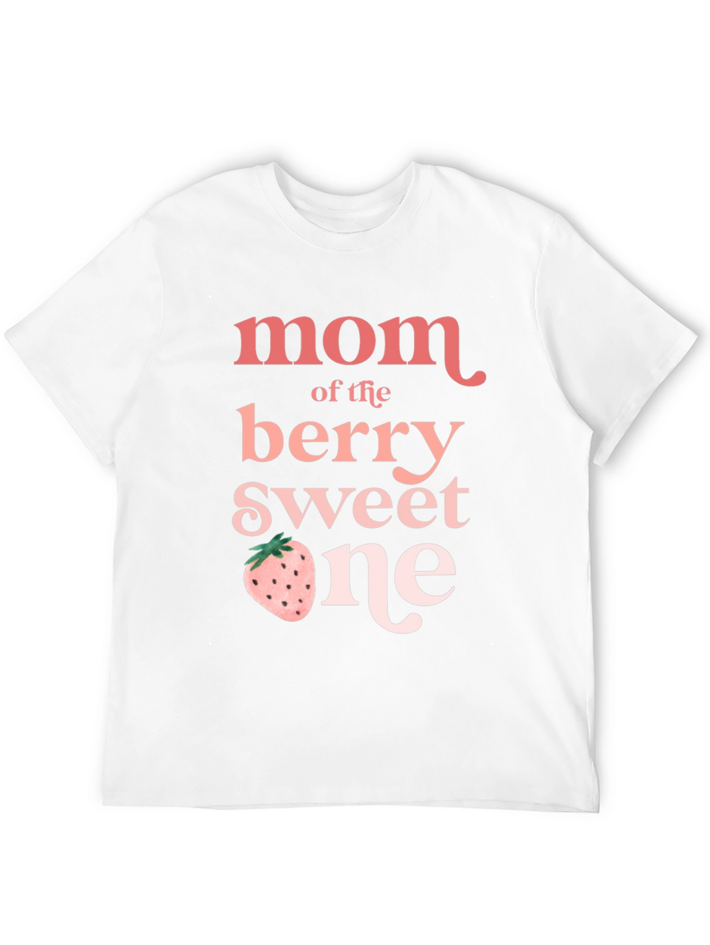 Mom of the Berry Sweet One T-Shirt