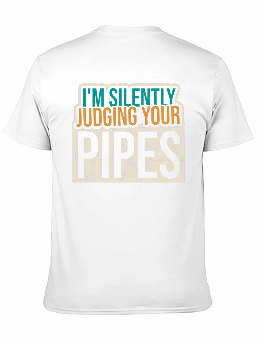 Silently Judging Your Pipes - Plumber T-Shirt