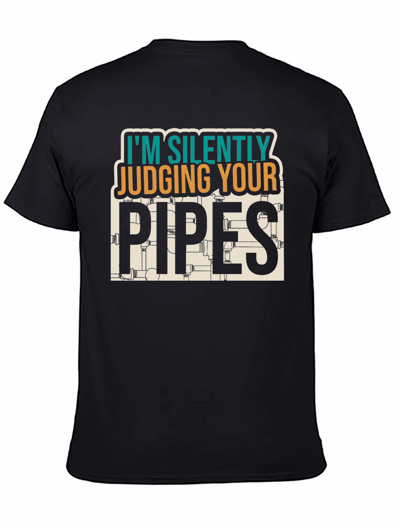 Silently Judging Your Pipes - Plumber T-Shirt