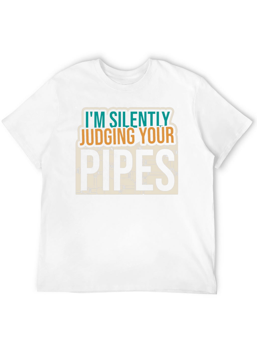 Silently Judging Your Pipes - Plumber T-Shirt