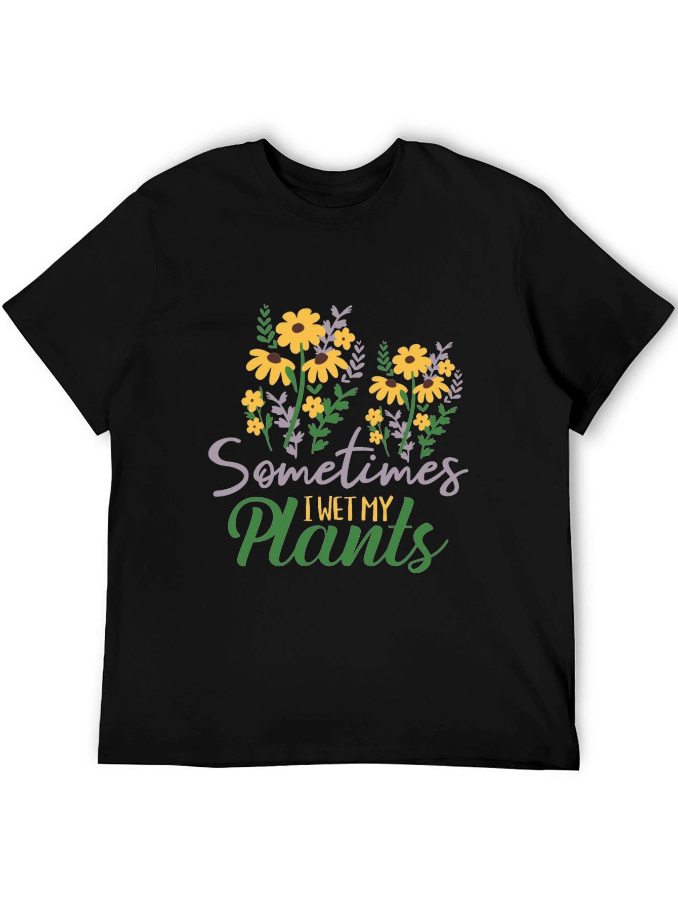 I Wet My Plants Graphic T-Shirt