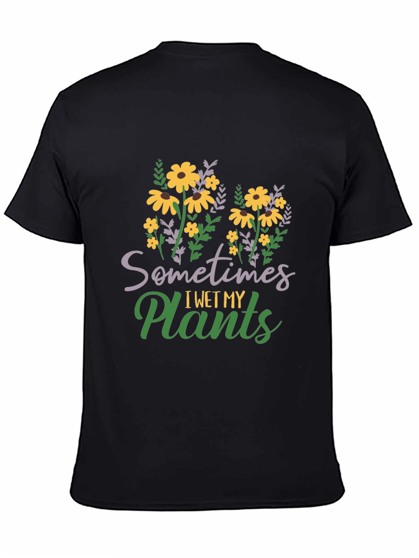 I Wet My Plants Graphic T-Shirt