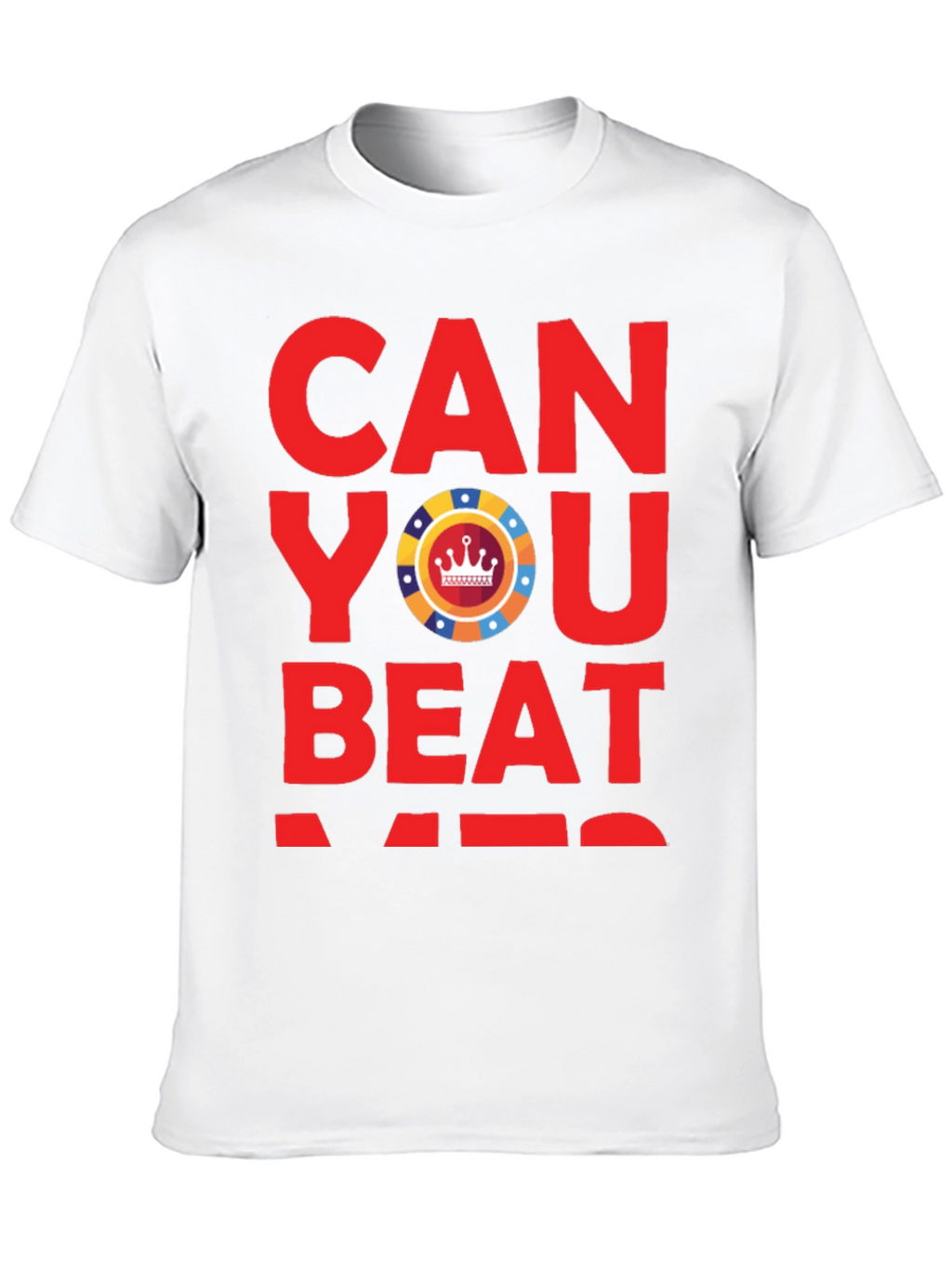 Can You Beat Me? Poker T-Shirt