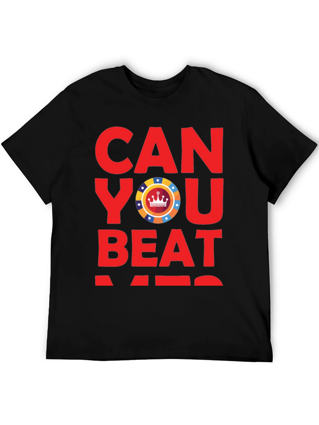 Can You Beat Me? Poker T-Shirt