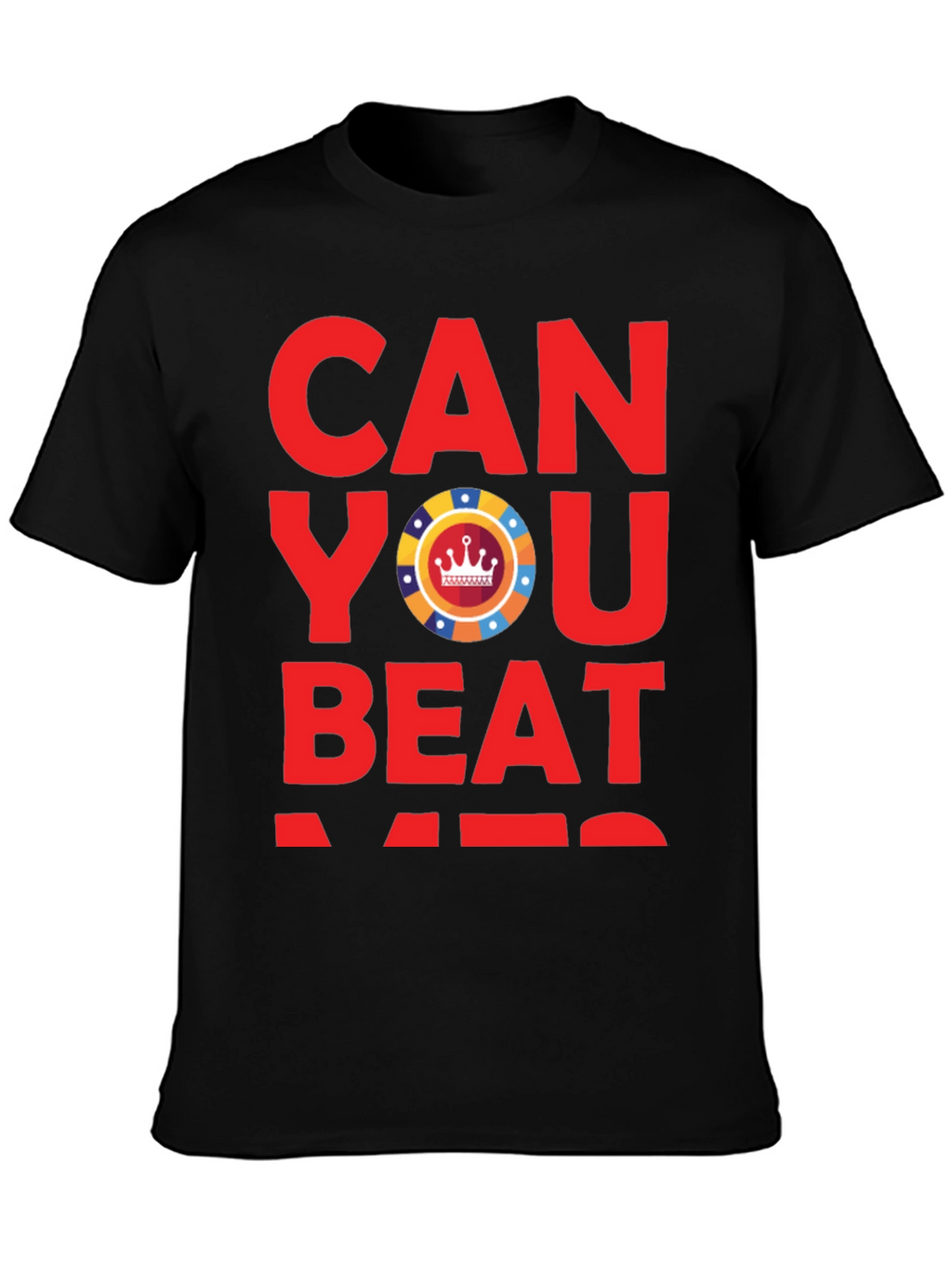 Can You Beat Me? Poker T-Shirt