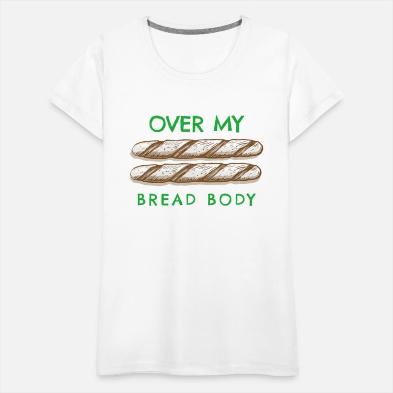 Over My Bread Body