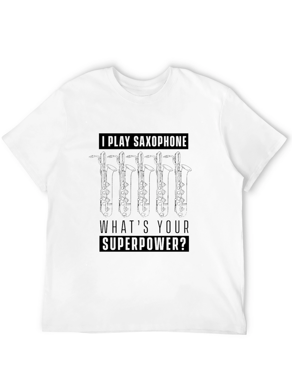 Saxophone Superpower T-Shirt - Musician Gift