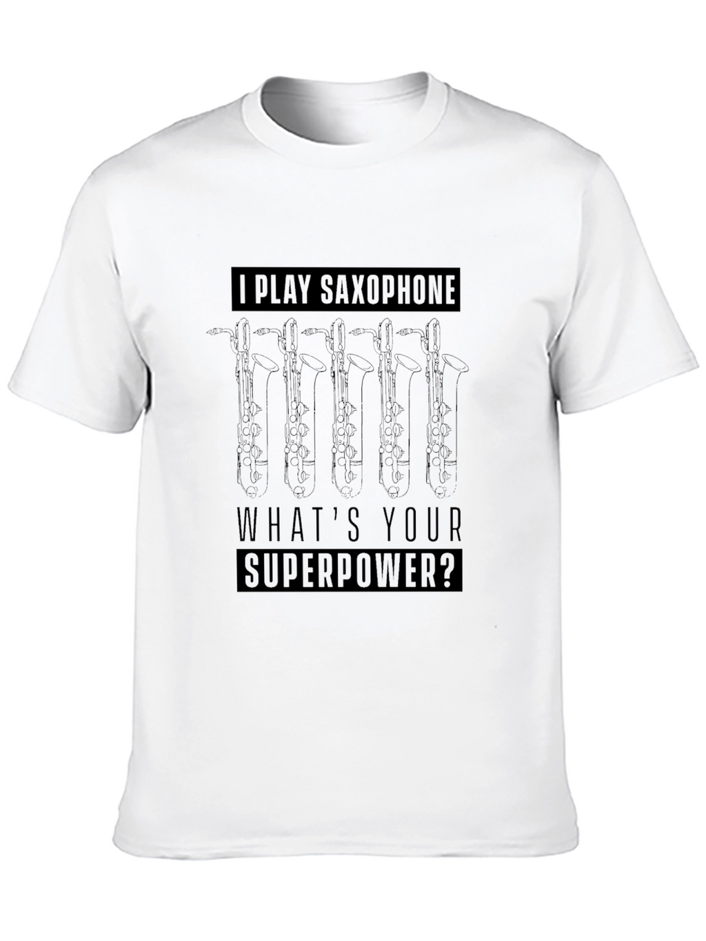 Saxophone Superpower T-Shirt - Musician Gift