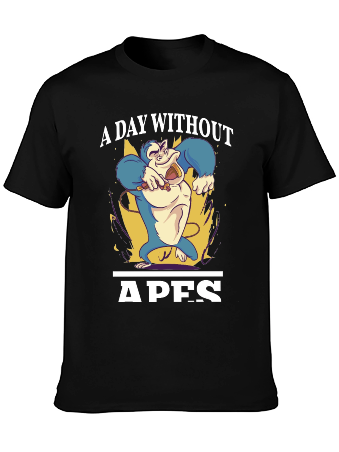 A Day Without Apes Funny Gorilla T-Shirt