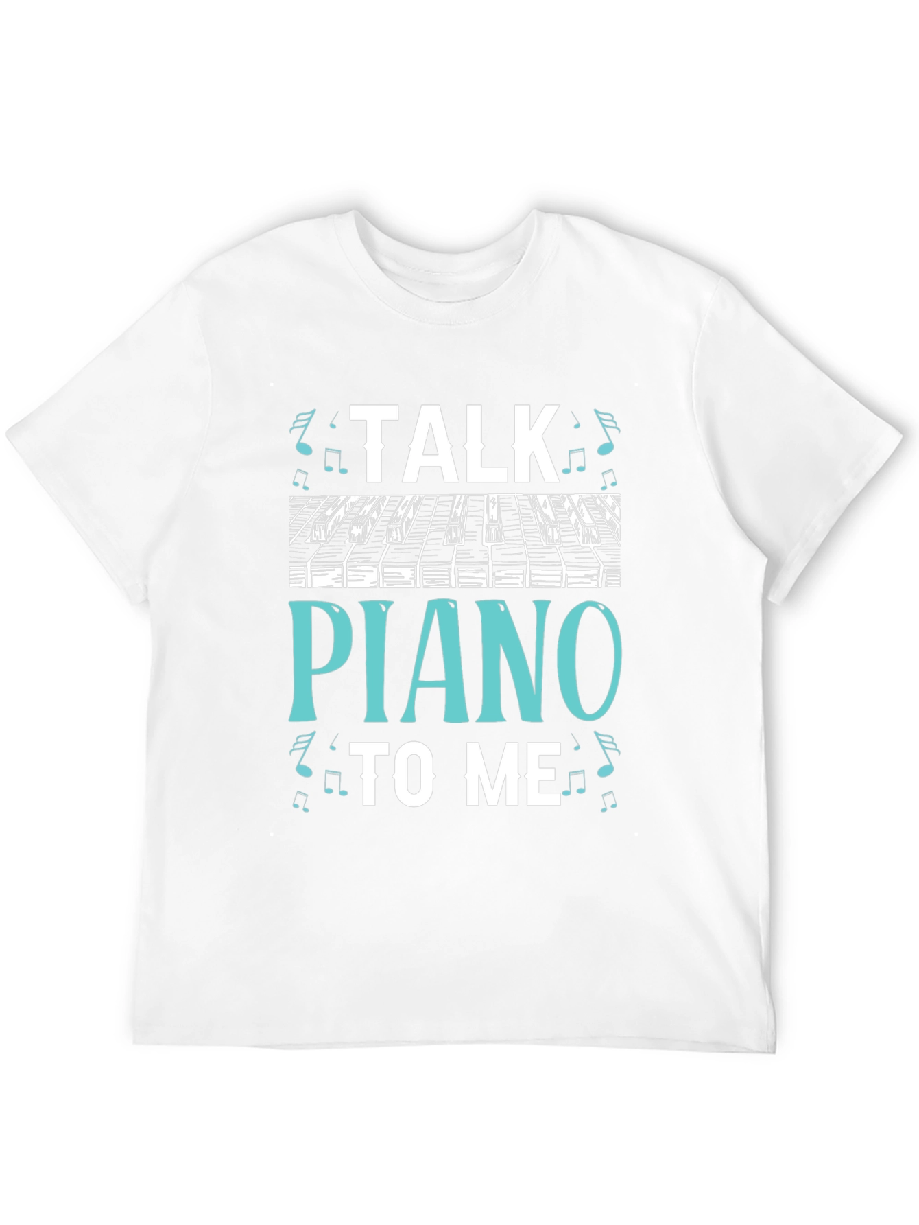 Talk Piano to Me Graphic Tee - Musicians Gift