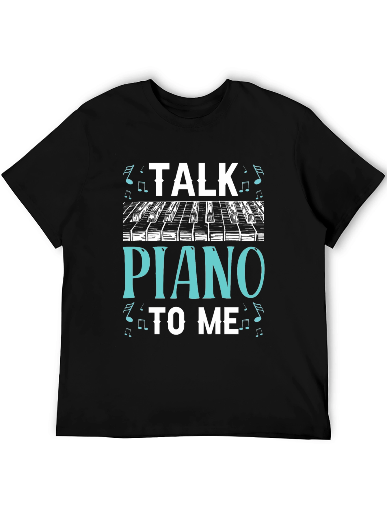Talk Piano to Me Graphic Tee - Musicians Gift