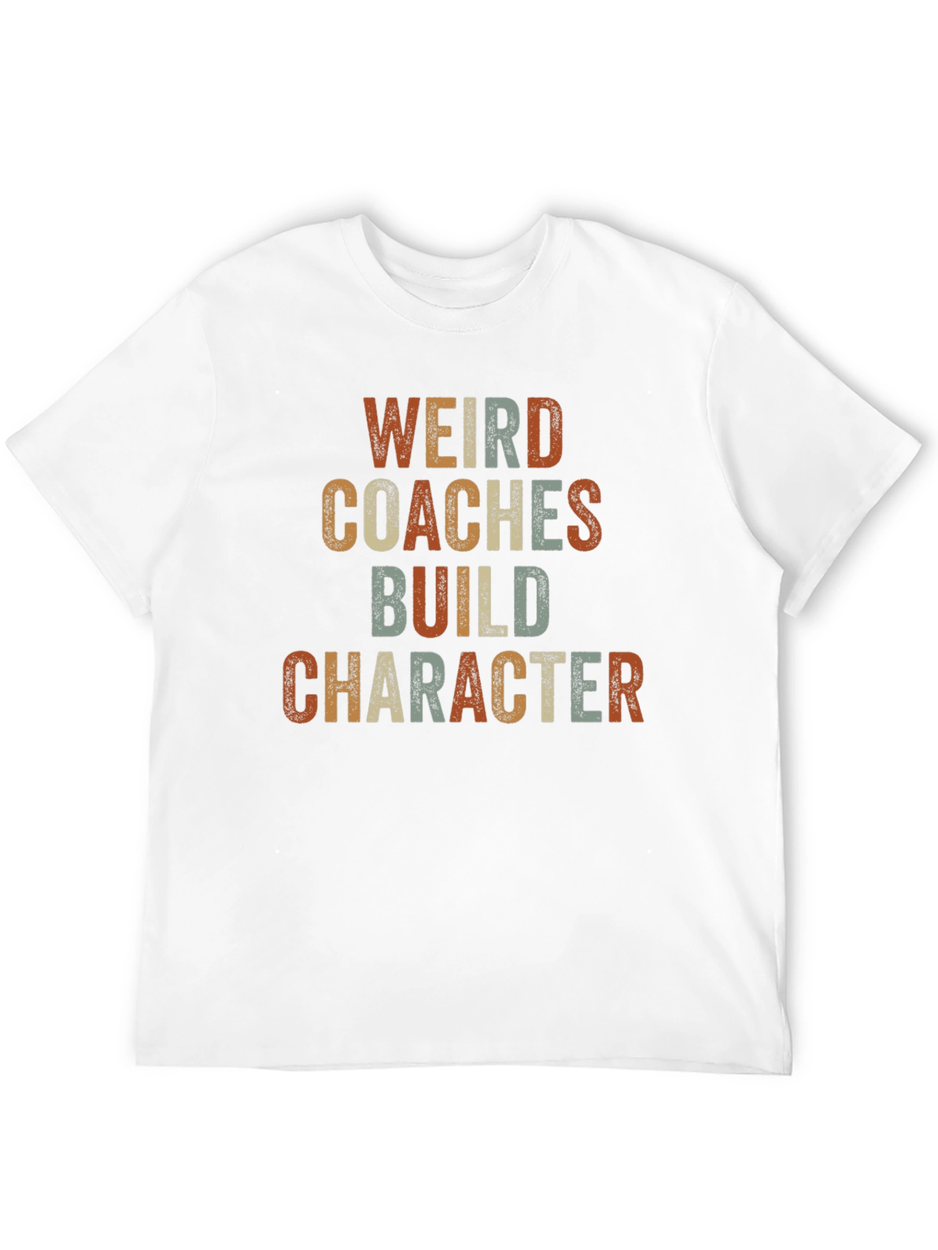 Weird Coaches Build Character T-Shirt