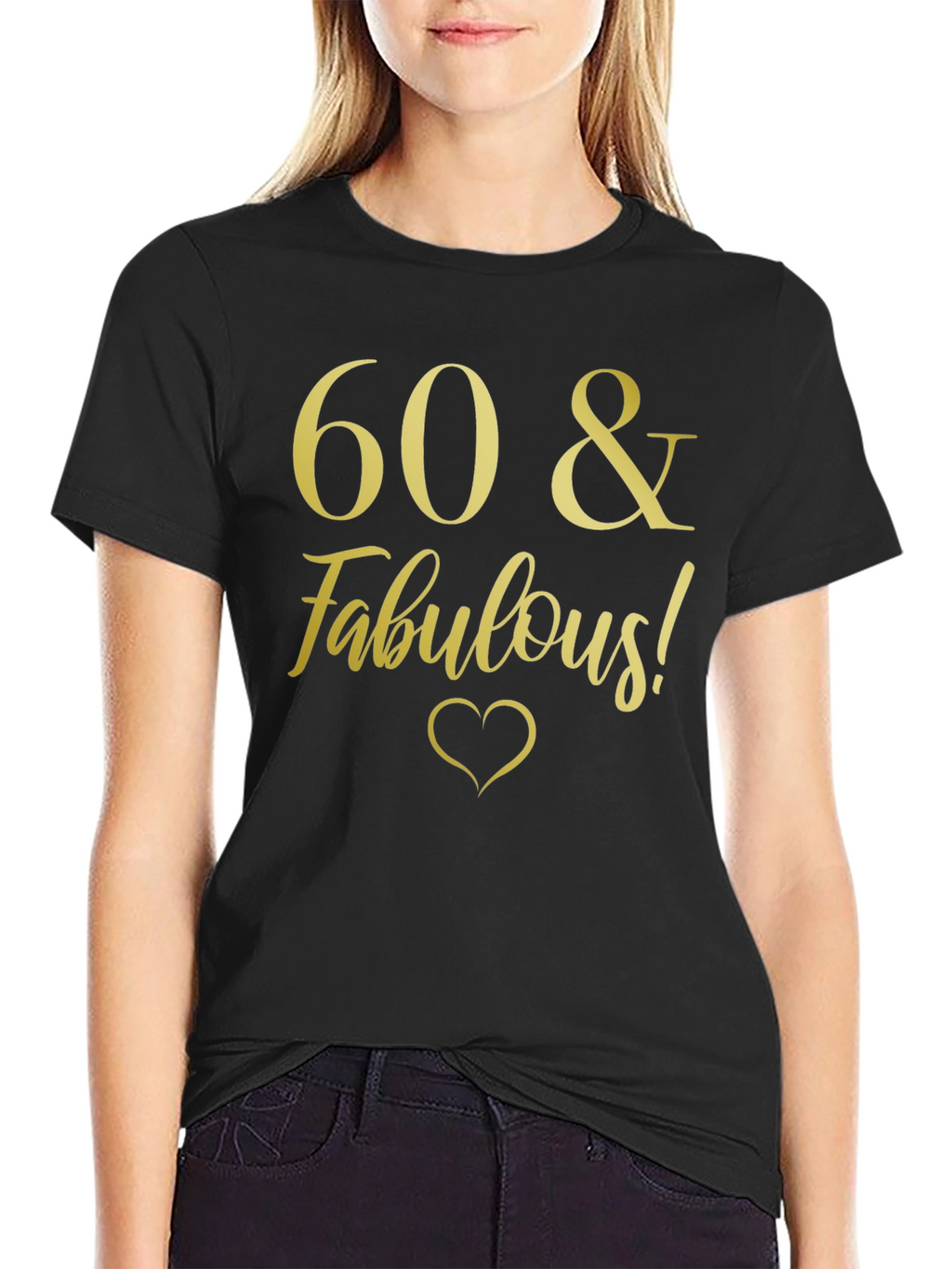 60 & Fabulous! Black T-Shirt