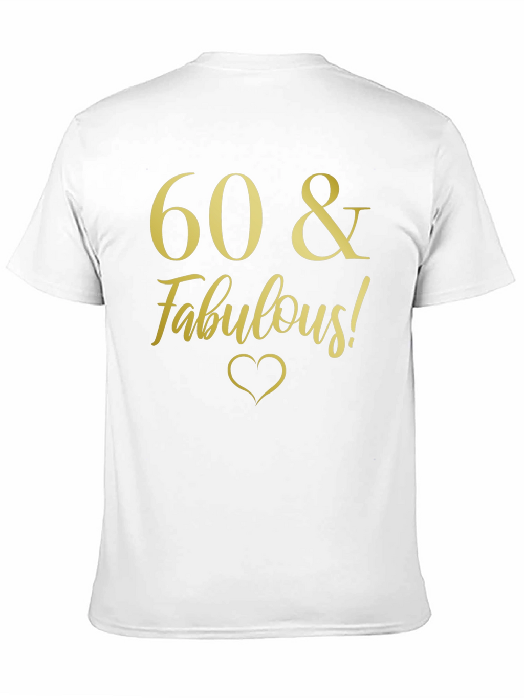 60 & Fabulous! Black T-Shirt