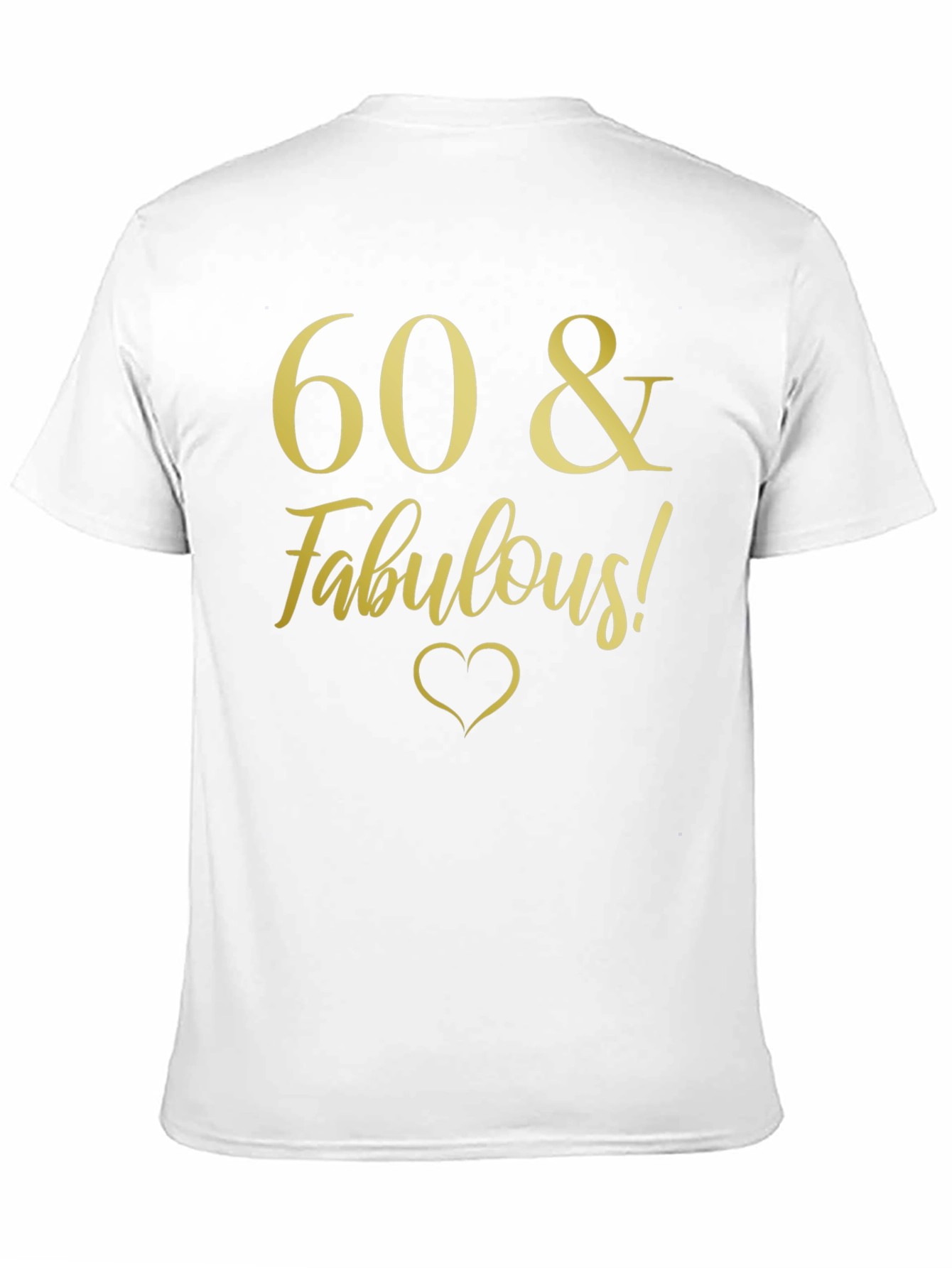 60 & Fabulous! Black T-Shirt