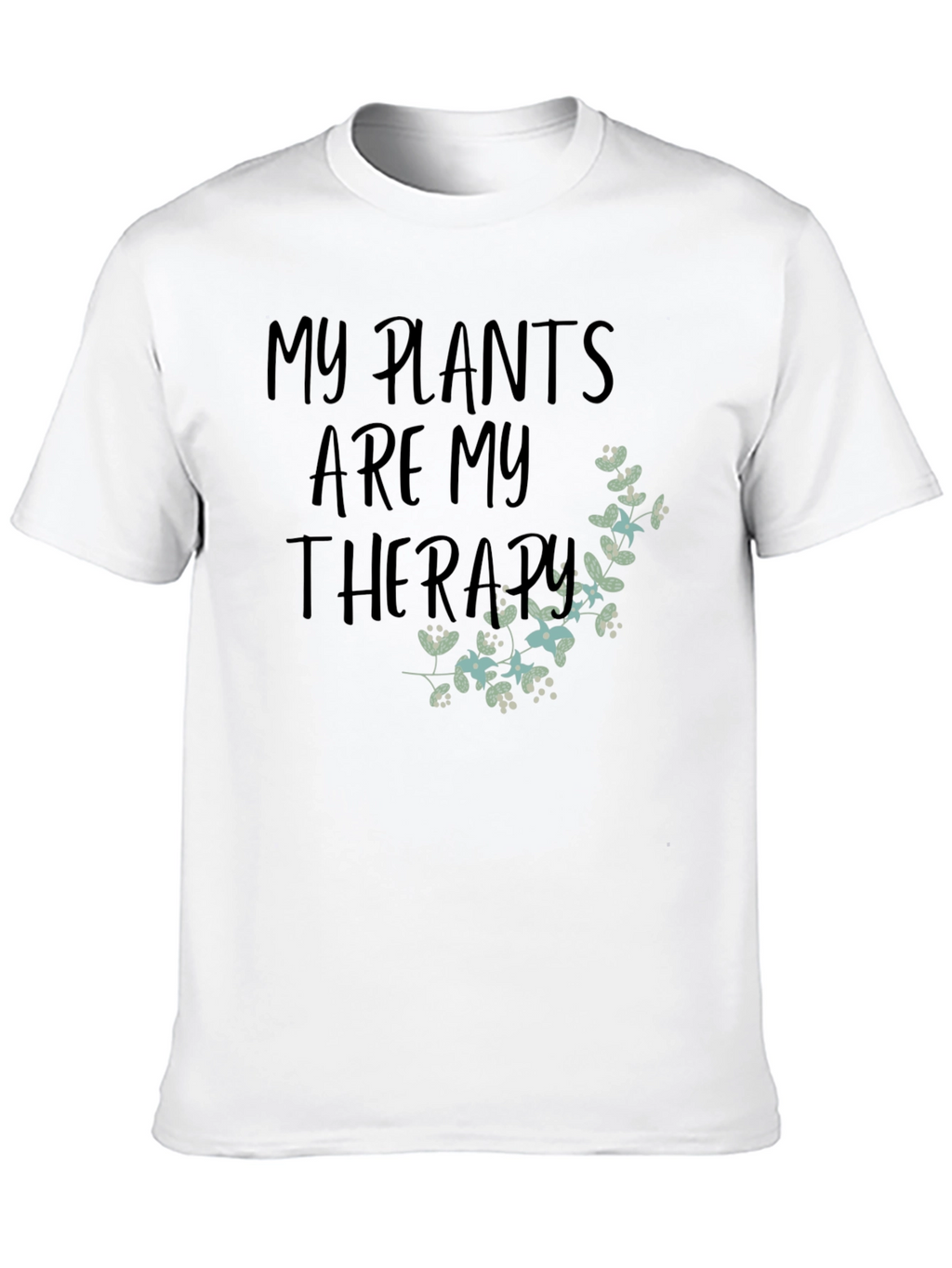 My Plants are My Therapy T-Shirt