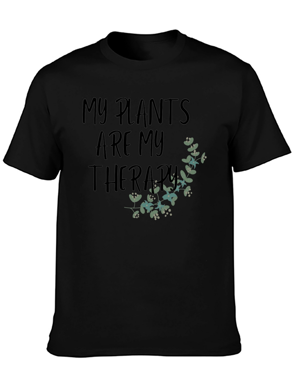 My Plants are My Therapy T-Shirt