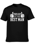 This Guy is The Best Man T-Shirt