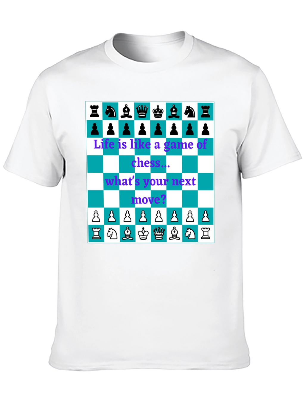 Life is Like Chess T-Shirt