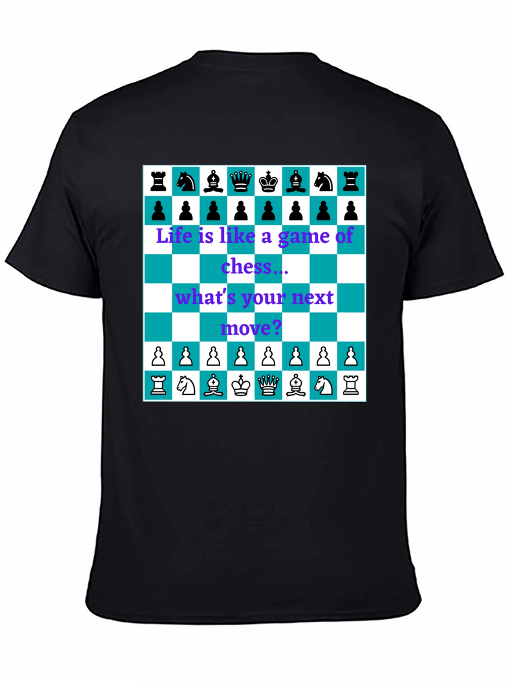Life is Like Chess T-Shirt