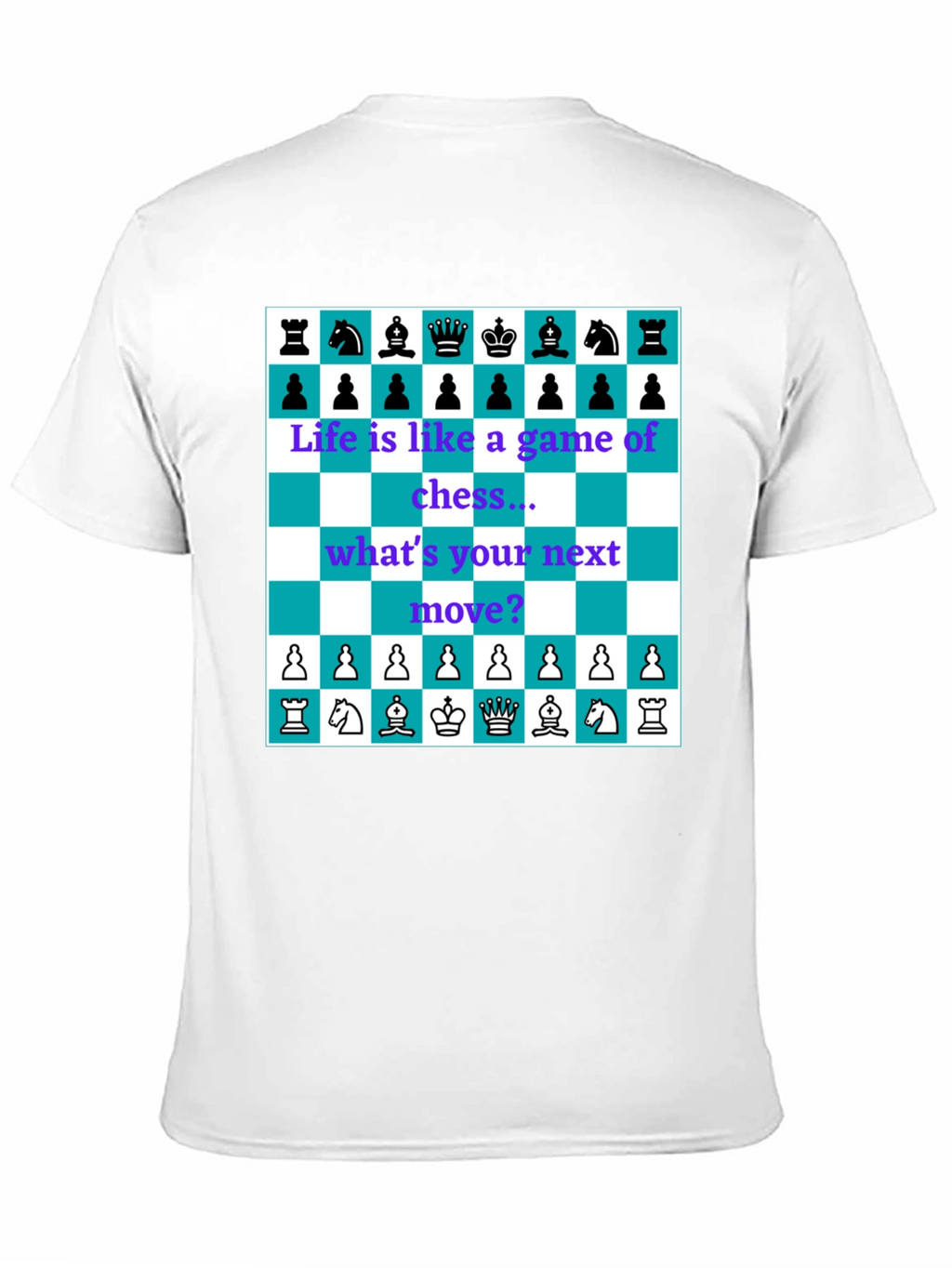Life is Like Chess T-Shirt