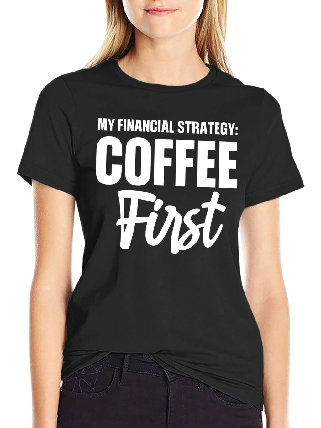 Coffee First T-Shirt Funny Financial Strategy Tee