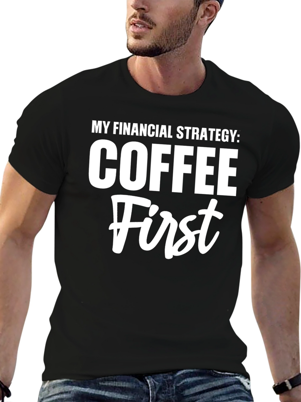 Coffee First T-Shirt Funny Financial Strategy Tee