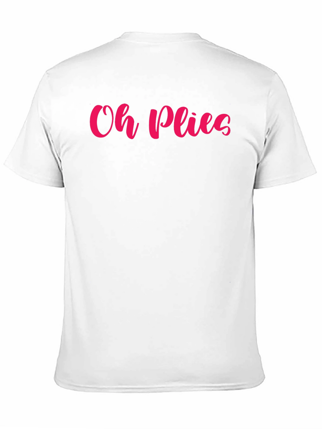 Oh Plies Graphic Tee - Dance Lovers Shirt