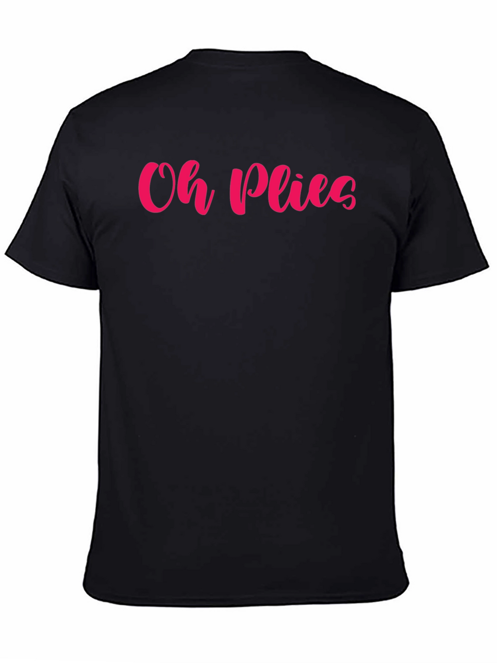 Oh Plies Graphic Tee - Dance Lovers Shirt