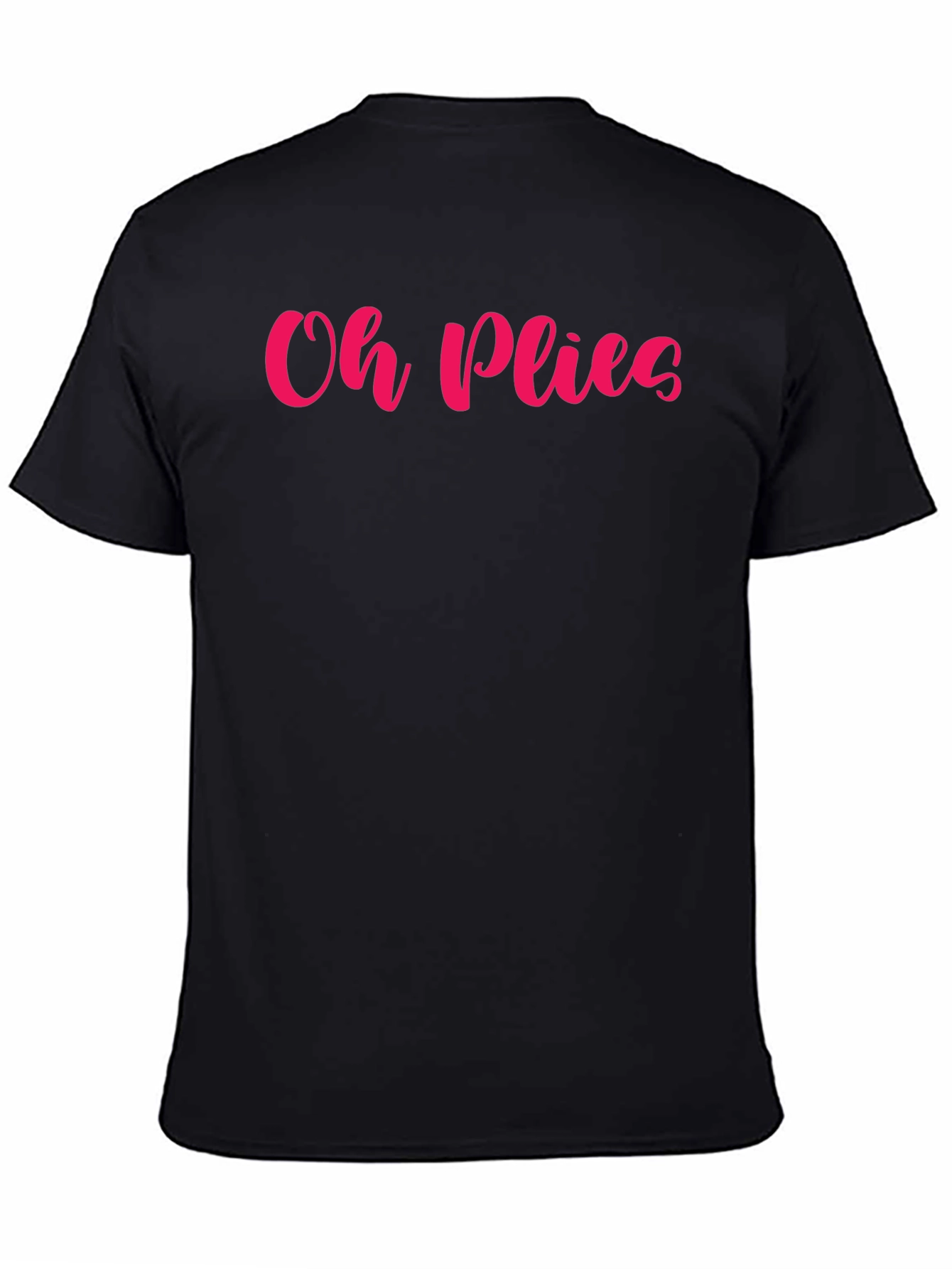 Oh Plies Graphic Tee - Dance Lovers Shirt