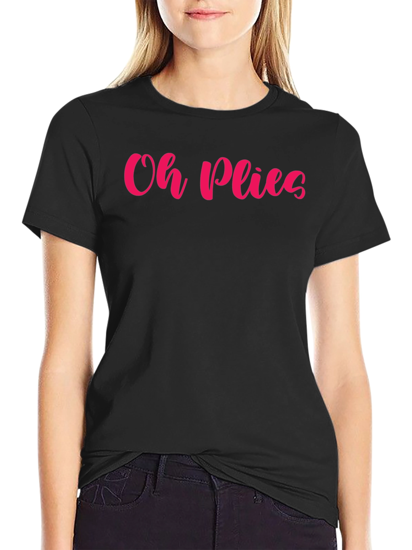 Oh Plies Graphic Tee - Dance Lovers Shirt