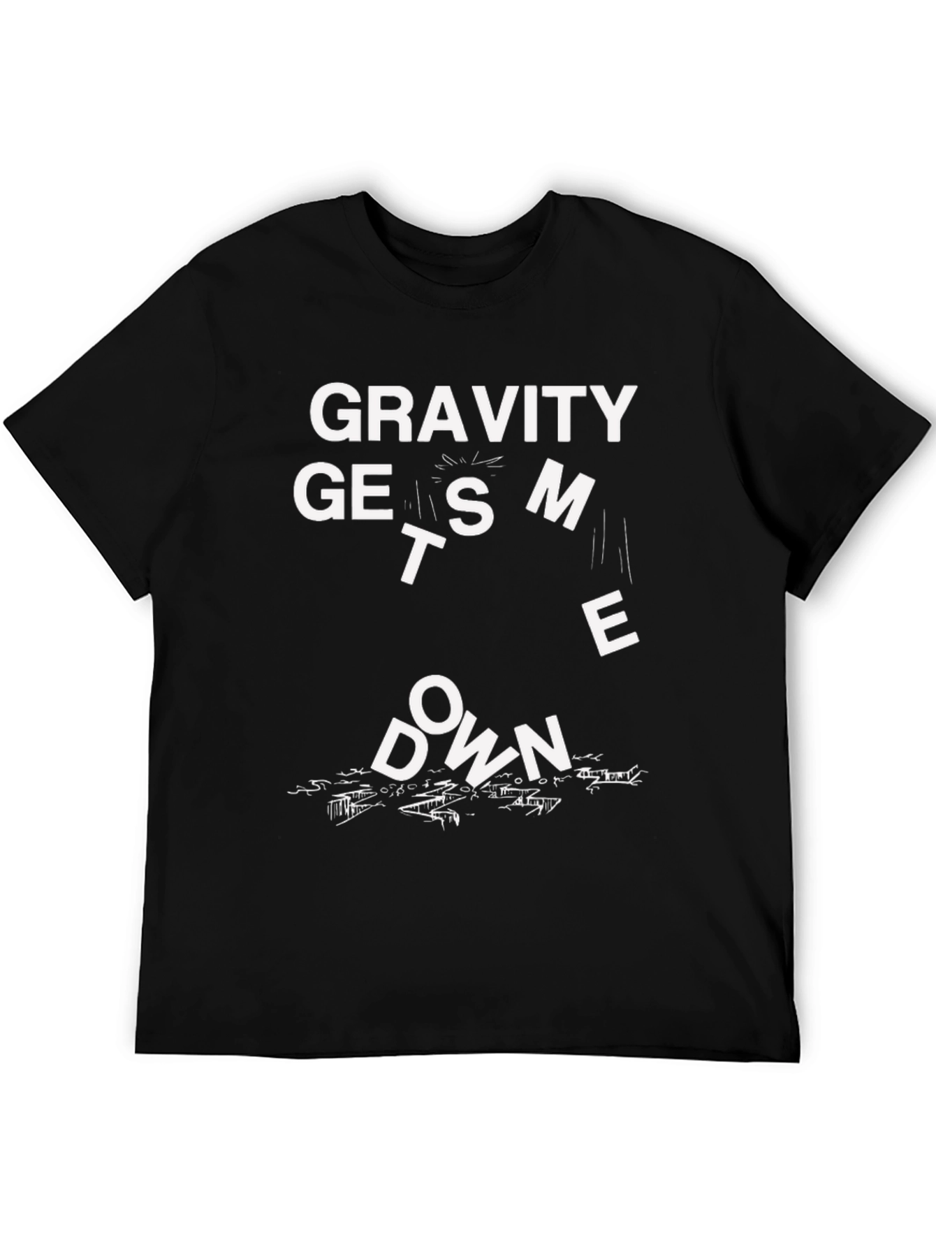 Gravity Gets Me Down Black T-Shirt Funny Graphic Tee