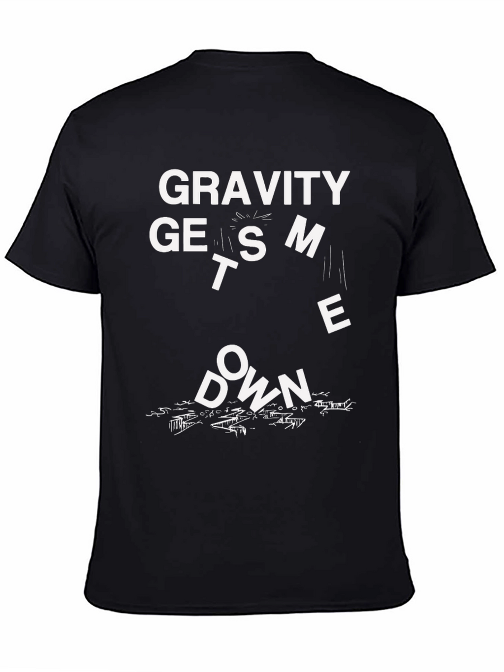 Gravity Gets Me Down Black T-Shirt Funny Graphic Tee