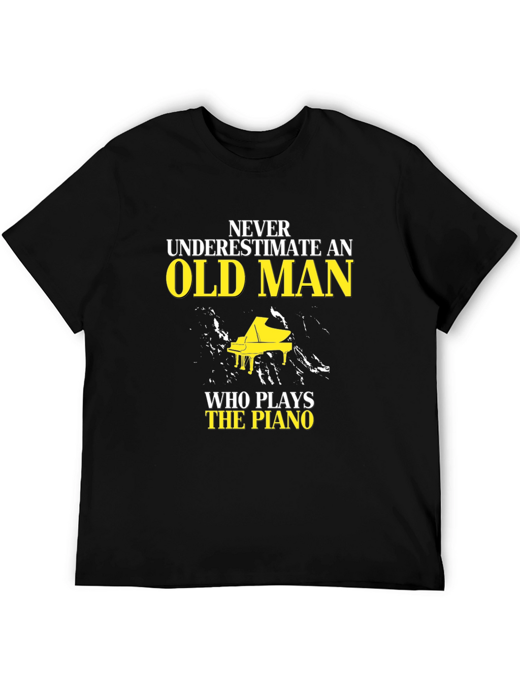 Never Underestimate Old Man Piano T-Shirt