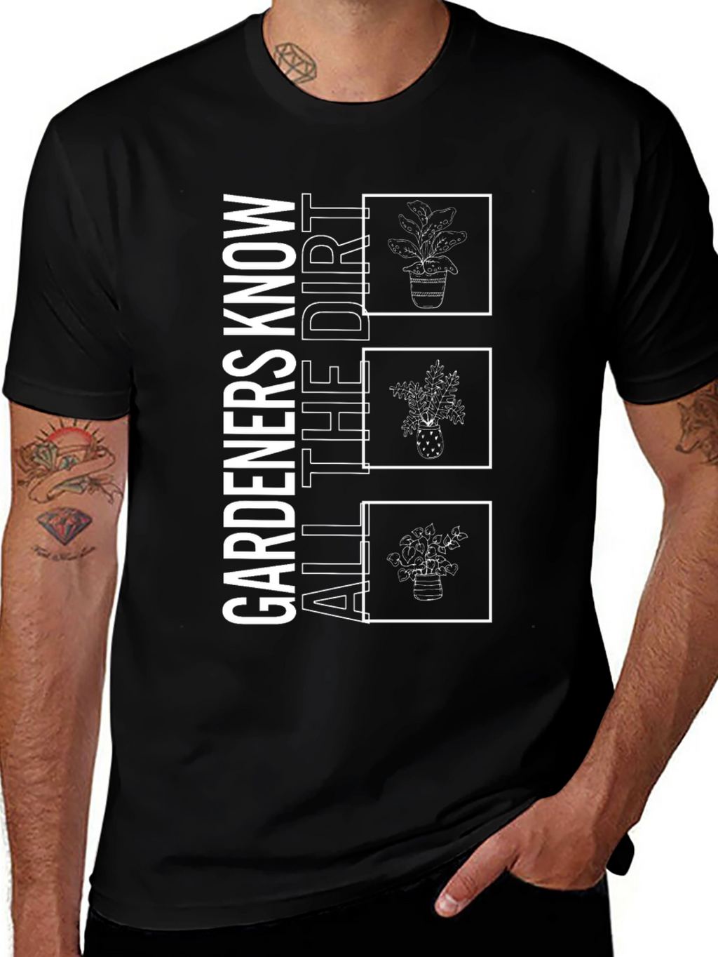 Gardeners Know All the Dirt T-Shirt