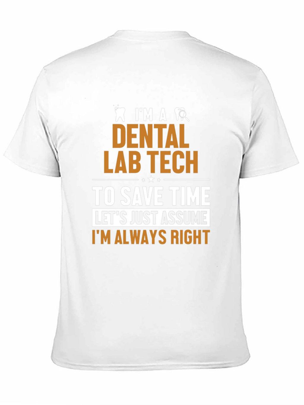 Dental Lab Tech Humor T-Shirt