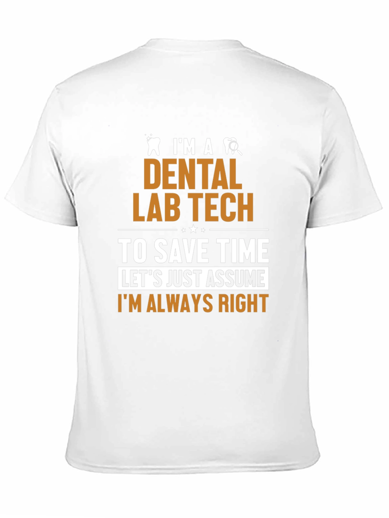 Dental Lab Tech Humor T-Shirt