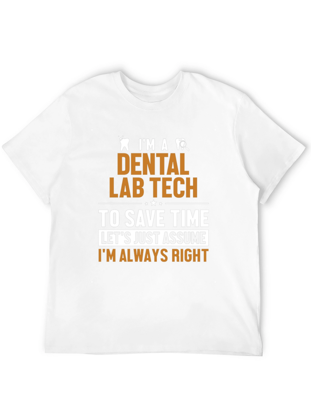 Dental Lab Tech Humor T-Shirt