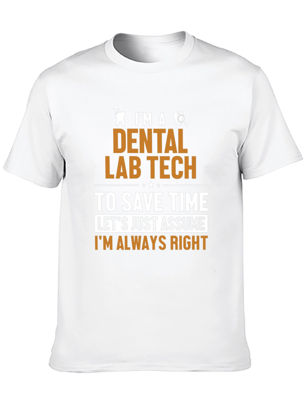 Dental Lab Tech Humor T-Shirt