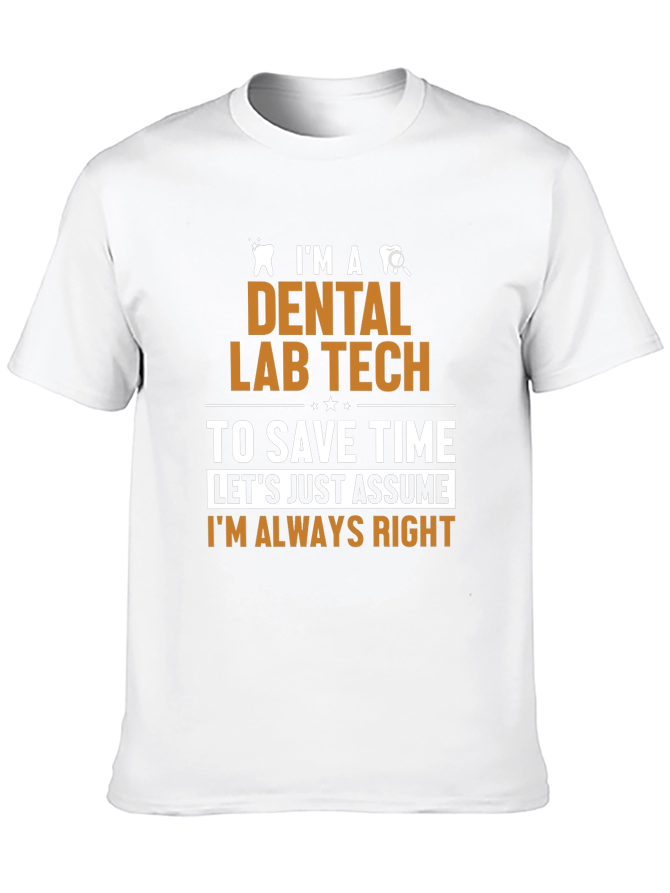 Dental Lab Tech Humor T-Shirt